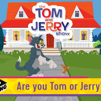 Are You Tom or Jerry?