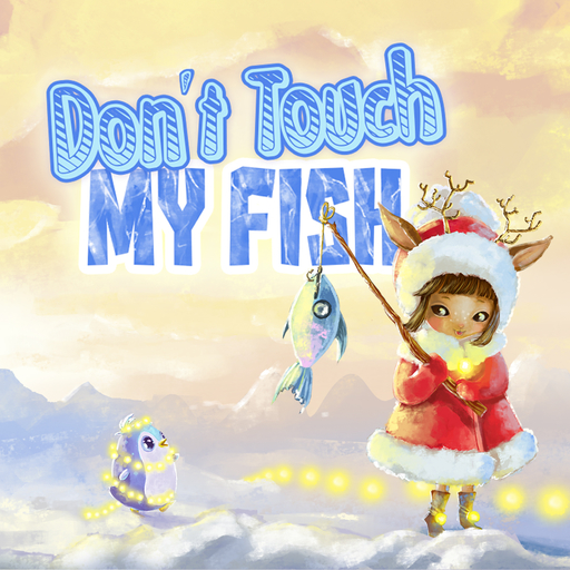 Do not touch my fish